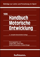 Handbuch Motorische Entwicklung - Jürgen Baur, Klaus Bös, Achim Conzelmann, Roland Singer
