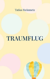 Traumflug - Tatius Steinmetz