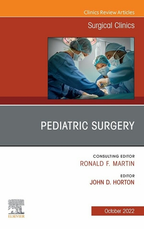 Pediatric Surgery, An Issue of Surgical Clinics, E-Book - 