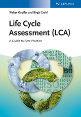 Life Cycle Assessment (LCA) - Walter Klöpffer, Birgit Grahl