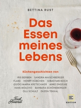 Das Essen meines Lebens -  Bettina Rust