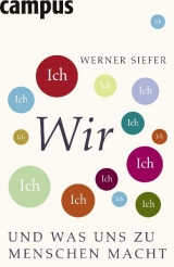 Wir und was uns zu Menschen macht - Werner Siefer