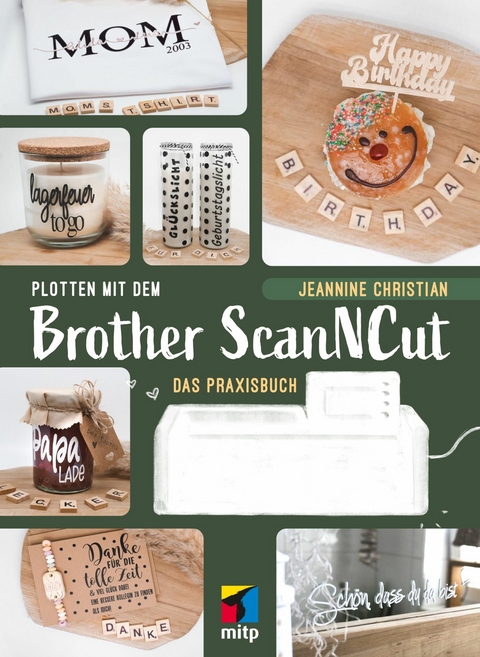 Plotten mit dem Brother ScanNCut -  Jeannine Christian