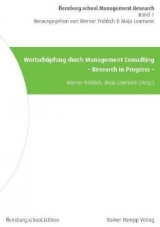 Wertschöpfung durch Management Consulting - Fröhlich, Werner; Laumann, Maja