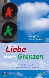 Liebe braucht Grenzen - Henry Cloud, John Townsend