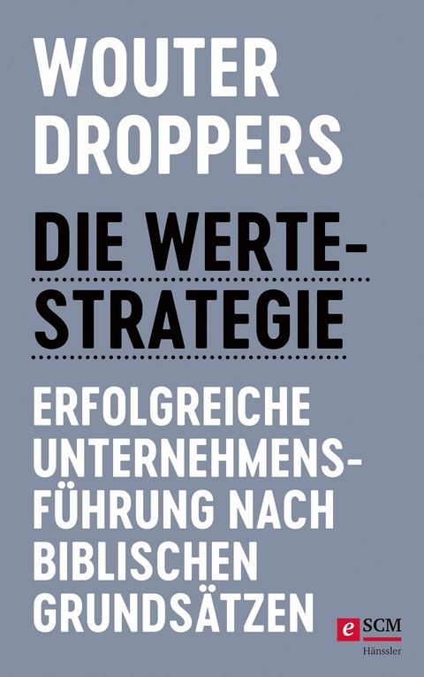 Die Werte-Strategie - Wouter Droppers