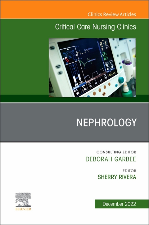 Nephrology, An Issue of Critical Care Nursing Clinics of North America, E-Book - 