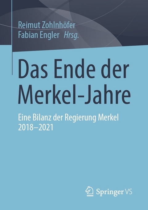 Das Ende der Merkel-Jahre - 