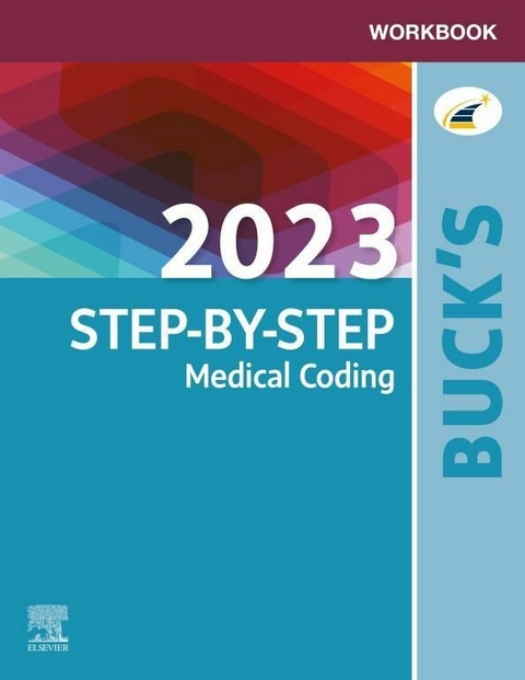 Workbook for Buck's 2023 Step-by-Step Medical Coding - E-Book -  Elsevier