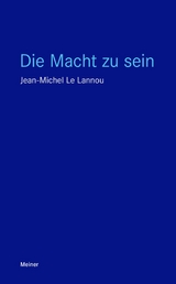 Die Macht zu sein -  Jean-Michel Le Lannou