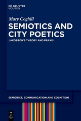 Semiotics and City Poetics - Mary Coghill