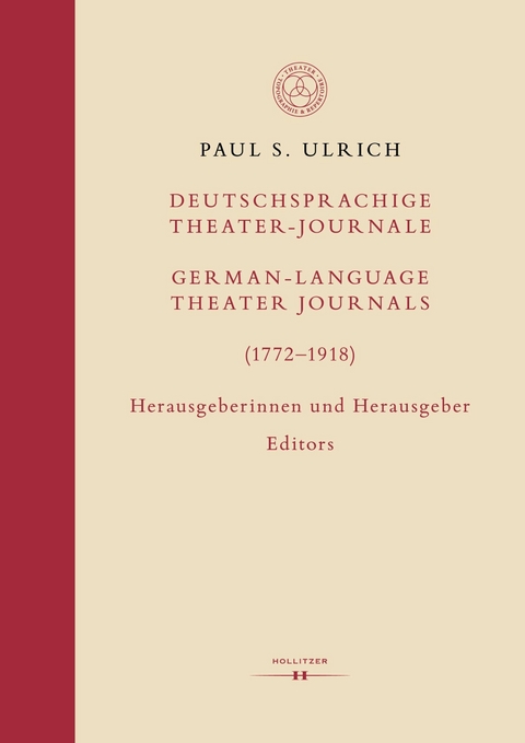 Deutschsprachige Theater-Journale / German-Language Theater Journals (1772–1918) - Paul S. Ulrich