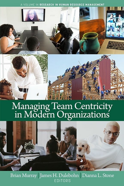 Managing Team Centricity in Modern Organizations - 