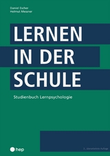 Lernen in der Schule (E-Book) - Daniel Escher, Helmut Messner