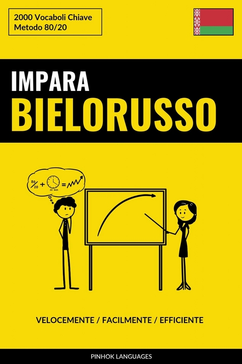 Impara il Bielorusso - Velocemente / Facilmente / Efficiente -  Pinhok Languages