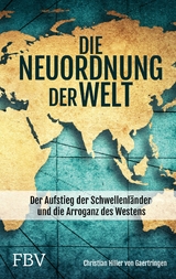 Die Neuordnung der Welt - Christian Hiller von Gaertringen