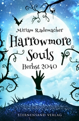 Harrowmore Souls (Band 4): Herbst 2040 - Miriam Rademacher