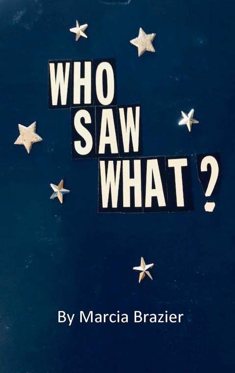 Who Saw What? -  Marcia Brazier