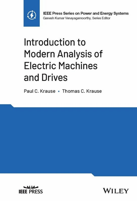 Introduction to Modern Analysis of Electric Machines and Drives -  Paul C. Krause,  Thomas C. Krause