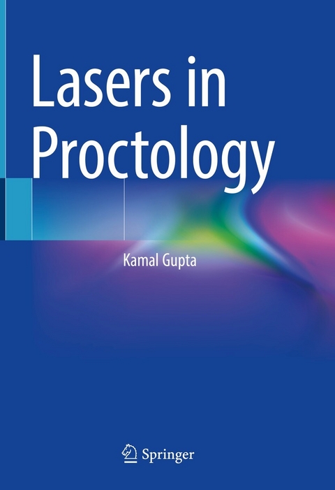 Lasers in Proctology -  Kamal Gupta