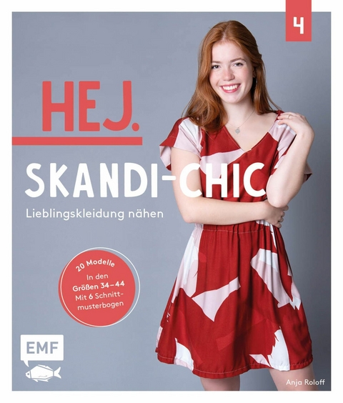 Hej. Skandi-Chic – Band 4 – Lieblingskleidung nähen - Anja Roloff