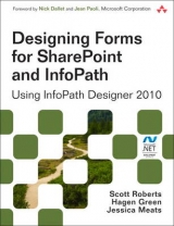 Designing Forms for SharePoint and InfoPath - Roberts, Scott; Green, Hagen; Meats, Jessica