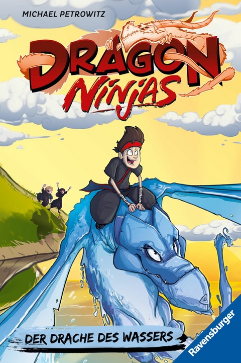 Dragon Ninjas, Band 6: Der Drache des Wassers -  Michael Petrowitz