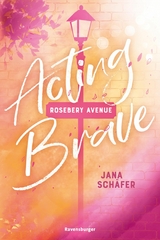 Rosebery Avenue, Band 1: Acting Brave -  Jana Schäfer