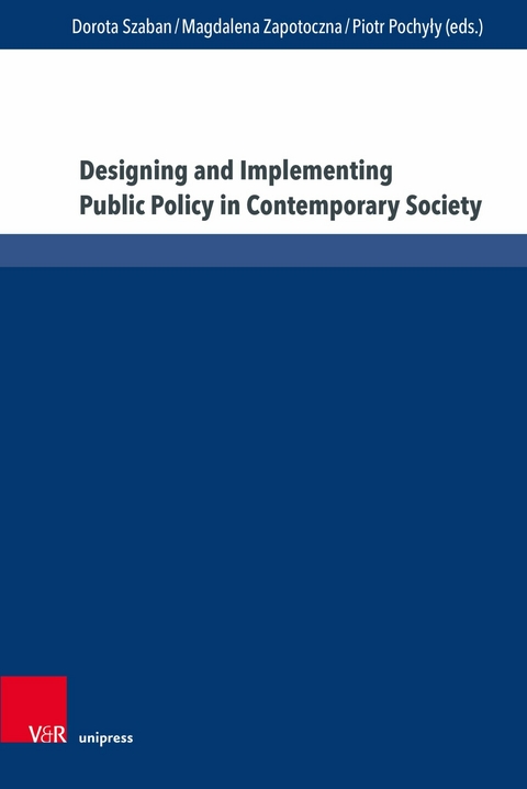 Designing and Implementing Public Policy in Contemporary Society - 