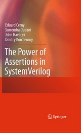 The Power of Assertions in SystemVerilog - Eduard Cerny, Surrendra Dudani, John Havlicek, Dmitry Korchemny