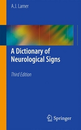 A Dictionary of Neurological Signs - Larner, Andrew J.