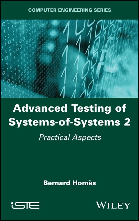 Advanced Testing of Systems-of-Systems, Volume 2 -  Bernard Hom s