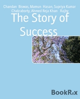 The Story of Success - Chandan Biswas, Mamun Hasan, Supriya Kumar Chakraborty, Ahmed Reja Khan Rajby