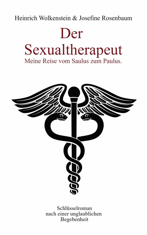 Der Sexualtherapeut - Heinrich Wolkenstein, Josefine Rosenbaum