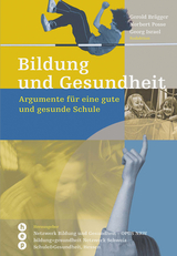 Bildung und Gesundheit - Gerold Brägger, Dr. Norbert Posse, Georg Israel