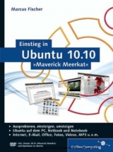 Einstieg in Ubuntu 10.10 »Maverick Meerkat« - Fischer, Marcus