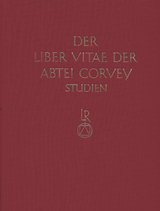 Studien zur Corveyer Gedenküberlieferung und zur Erschließung der Liber vitae - 