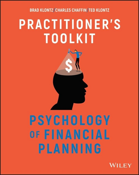 Psychology of Financial Planning, Practitioner's Toolkit - Brad Klontz, Charles R. Chaffin, Ted Klontz