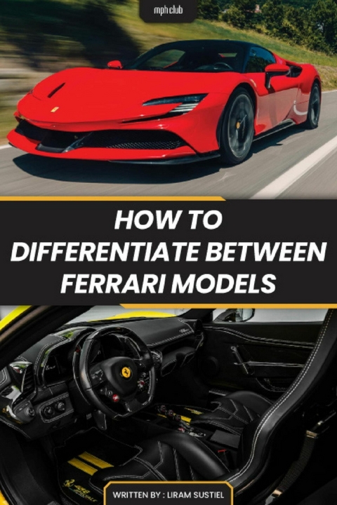 How To Differentiate Between Ferrari Models - Liram Sustiel