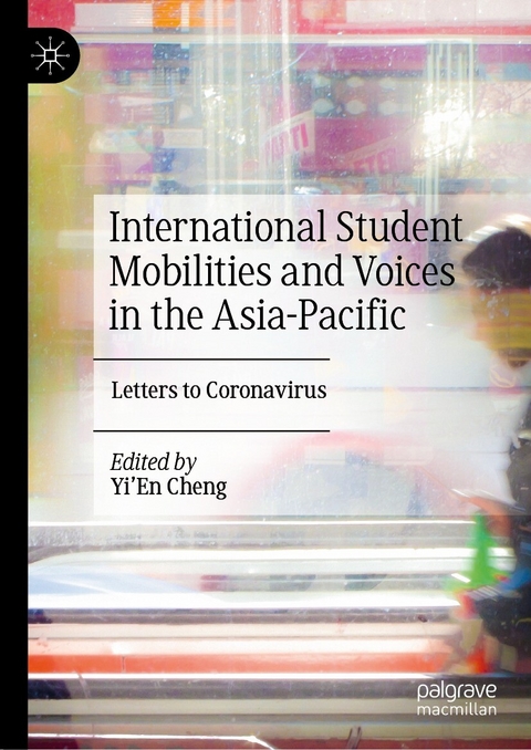 International Student Mobilities and Voices in the Asia-Pacific - 