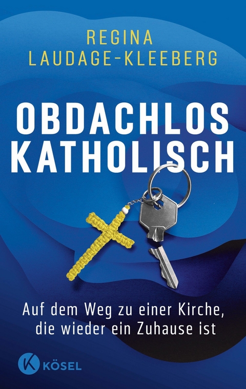 Obdachlos katholisch -  Regina Laudage-Kleeberg