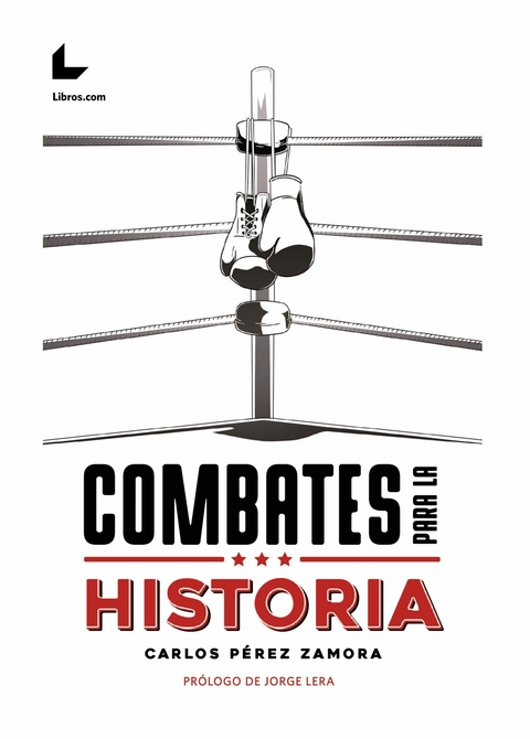 Combates para la historia - Carlos Pérez Zamora