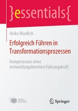 Erfolgreich Führen in Transformationsprozessen - Heiko Miedlich