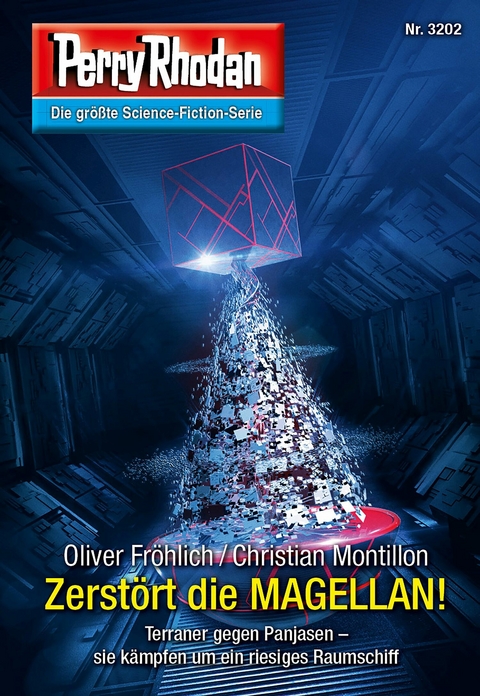 Perry Rhodan 3202: Zerstört die MAGELLAN! - Oliver Fröhlich, Christian Montillon