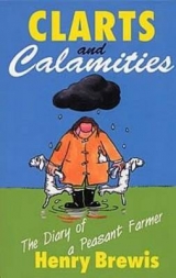 Clarts and Calamities - Henry, Brewis