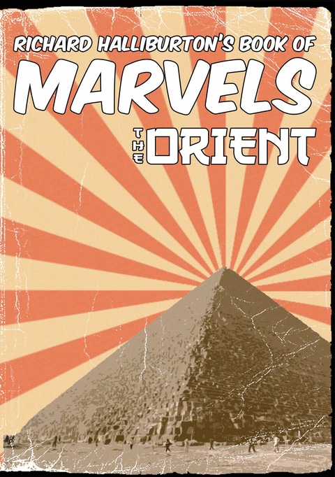 Book of Marvels: The Orient - Richard Halliburton