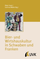 Bier- und Wirtshauskultur in Schwaben und Franken - 
