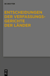 Entscheidungen der Verfassungsgerichte der Länder (LVerfGE) / Baden-Württemberg, Berlin, Brandenburg, Bremen, Hamburg, Hessen, Mecklenburg-Vorpommern, Niedersachsen, Saarland, Sachsen, Sachsen-Anhalt, Thüringen - 