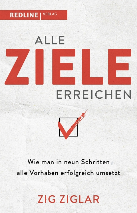 Alle Ziele erreichen -  Ziglar Zig