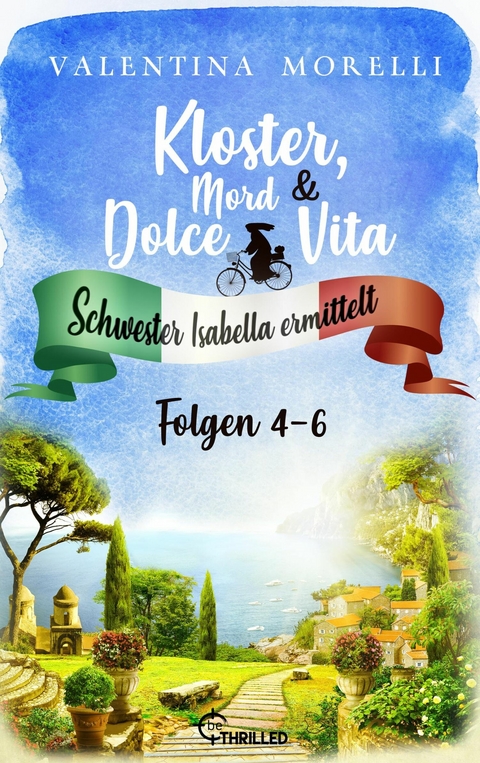 Kloster, Mord und Dolce Vita - Sammelband 2 -  Valentina Morelli